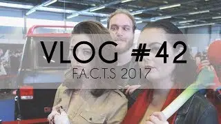 Vlog #42 Really long FACTS 2017 video