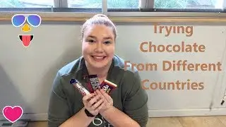 Trying Chocolate From Different Countries