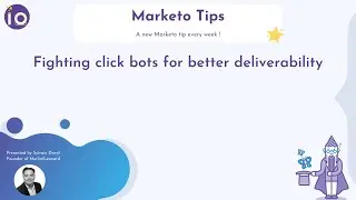 Marketo tip #40 - click bot detection in Marketo for better deliverability