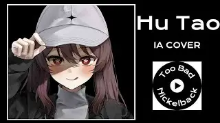 Too Bad (Nickelback) Hu Tao IA cover