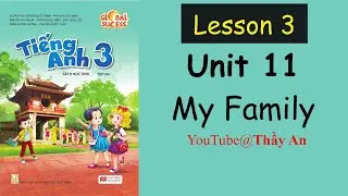 Tiếng Anh Lớp 3 [Mới] Global Success. Unit 11.  My Family - Lesson 3