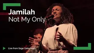 Jamilah 'Not My Only' |  Live from The Glasshouse