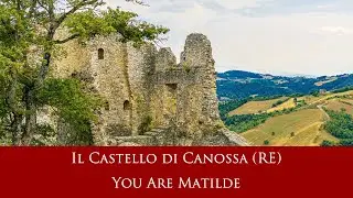 Il Castello di Canossa (RE) - You Are Matilde