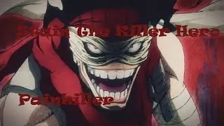 Stain The Killer Hero (AMV) - Painkiller