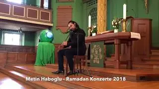 Metin Haboglu - Ramadan Konzerte 2018