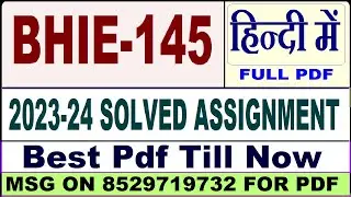 bhie 145 solved assignment 2023-24 || bhie 145 solved assignment 2024 in Hindi || bhie 145 in Hindi