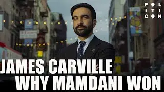 James Carville: Why Mamdani WON
