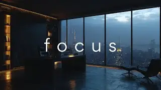 Focus Like a CEO &bull; Penthouse Ambient Beats