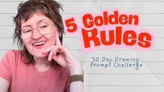 5 Golden Rules of the 30-Day Drawing Prompt Challenge