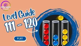 Ball Sort Puzzle Level 111 - 120 Walkthrough