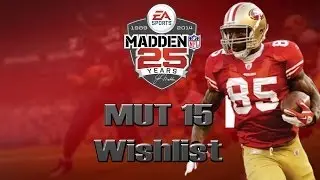 Madden 25 Ultimate Team | MUT 15 Wishlist [Part 6]
