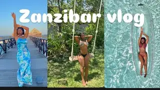ZANZIBAR TRAVEL VLOG: Birthday vacation 