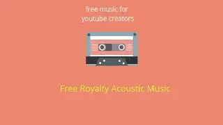 Ai Generated Free Music For Youtube Creators/Free Royalty Acoustic Music