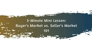 3 Minute Lesson: Buyer's Market vs. Seller's Market 101