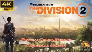 The Division 2 Walkthrough [PS5] | Mission : Capital Building Stronghold [Ending] | 4K 60fps