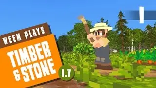 Timber and Stone 1.7 - Begin Again - Ep 1