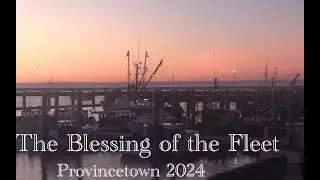 The Blessing of the Fleet - Provincetown
