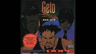 Geto Boys - Uncut Dope: Geto Boys' Best (1992) [Full Album]