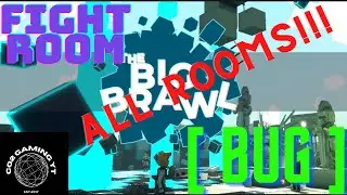 The Big Brawl Every Room [Bug]