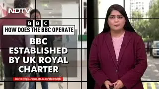 How BBC Is Funded And How It Operates