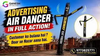 Advertising air dancer, inflatable air dancer, air dancer, sky dancer, #ganeshskyballoon #airdancer