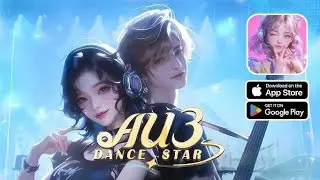 AU3 Dance Star Gameplay Walkthrough ☺️ (Android & iOS)