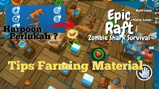 Tips Farming Material - Epic Raft: Fighting Zombie Shark Survival Indonesia [ Android ]