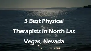 3 Best Physical Therapists in North Las Vegas, Nevada | Physiotherapists