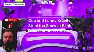 Zoe and Lenny Kravitz Steal the Show at Blink Twice London Premiere