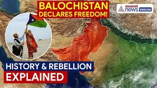 Balochistan Declares Independence Amid War | Full Story Behind the Rebellion | Indo-Pak Tensions