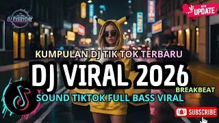 DJ CAMPURAN VIRAL TIK TOK TERBARU 2026🎵 || DJ SLOW FULL BASS 2026