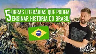 5 OBRAS LITER&Aacute;RIAS QUE PODEM ENSINAR HIST&Oacute;RIA DO BRASIL