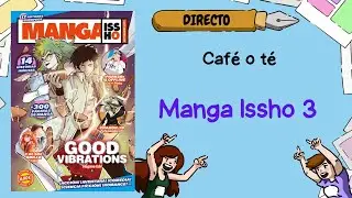 Caf&eacute; o t&eacute; con Translation Time - Manga Issho 3