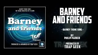 BARNEY AND FRIENDS - Barney Theme Song | TRAP VERSION By Philip Parker | PBS