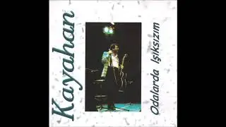 Kayahan - Nartanem / Ve Senin Sevgin (Official Audio)