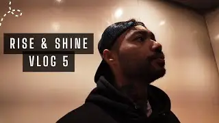 Rise and Shine: Daily Reflection: VLOG 5