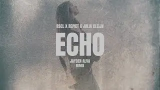 Rscl, Repiet & Julia Kleijn - Echo (Jayden Alva remix)