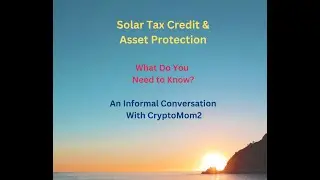 Solar Power & Asset Protection | Own Your Home? | Pay Taxes?  |Want To Help Environment?