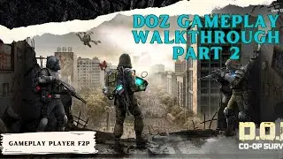 DOZ SURVIVAL Gameplay walkthrough part 2 | Dawn Of Zombies Survival