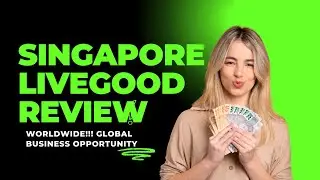 Singapore LiveGood Review 2024  | Singapore LiveGood Product Review 2024
