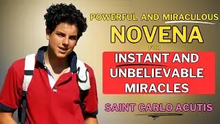 RECEIVE Unbelievable MIRACLES Through This NOVENA Prayer to Saint CARLO ACUTIS