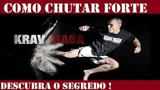 Como CHUTAR FORTE - o segredo de um chute forte - melhore seus chutes - Krav Maga