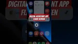 Digital assistant app , use & feature  of Flash screen setting in all samsung mobile
