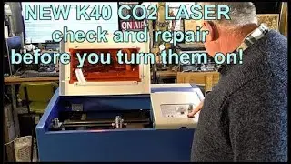 NEW K40 CO2 LASER check and repair before you turn them on!