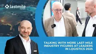 Talking all things last mile at Leaders in Logistics 2025