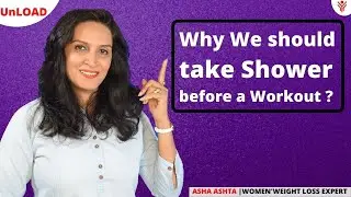 Why We should  take Shower before a Workout? Explains Guru Asha Ashta
