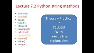 lecture 7.2 Python string methods(isalnum(),isalpha(),isascii()..etc.)