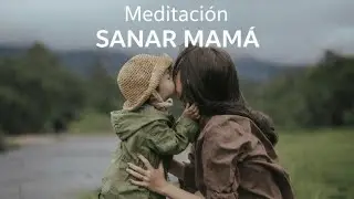 Meditación para Sanar a Mamá | Sanación del Vínculo Materno desde el Amor✨️