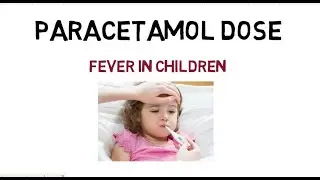 paracetamol dose in children( fever in children)
