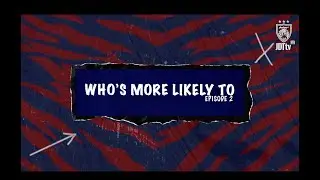 WHO'S MOST LIKELY? EPISODE 2 | CORBIN ONG & MATT DAVIES